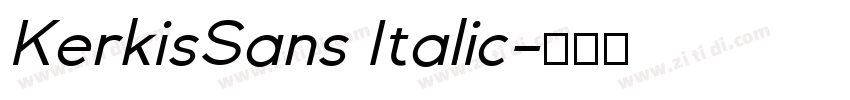 KerkisSans Italic字体转换 KerkisSans Italic字体转换